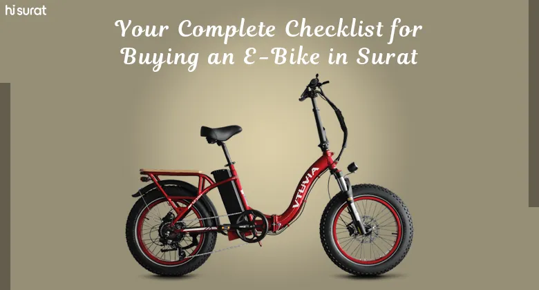 Your Complete Checklist for Buying an E-Bike in Surat